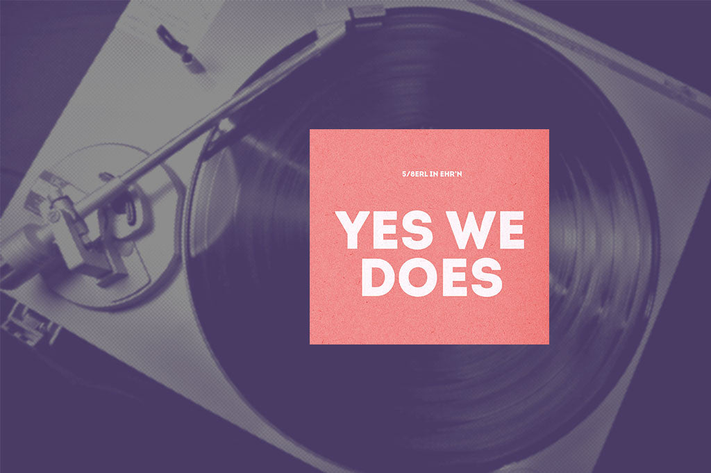 5/8erl in Ehr'n YES WE DOES Vinyl